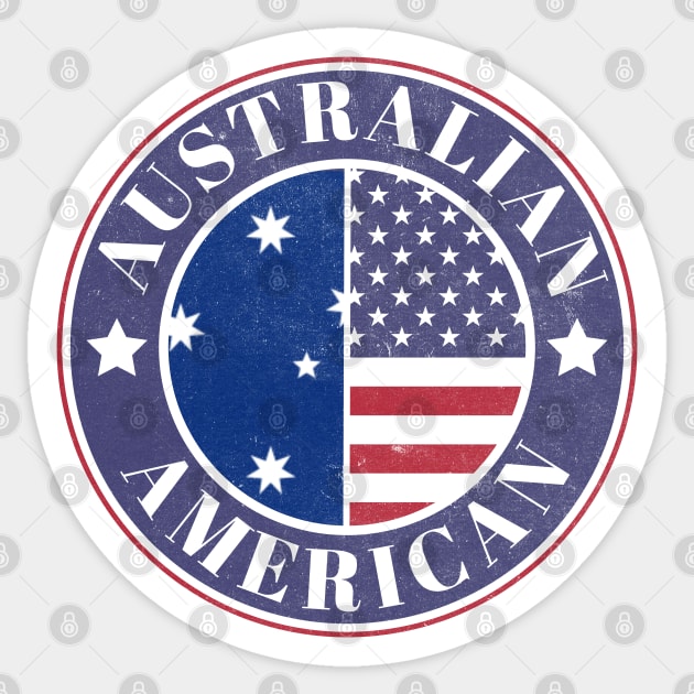 Proud Australian-American Badge - Australia Flag Sticker by Yesteeyear